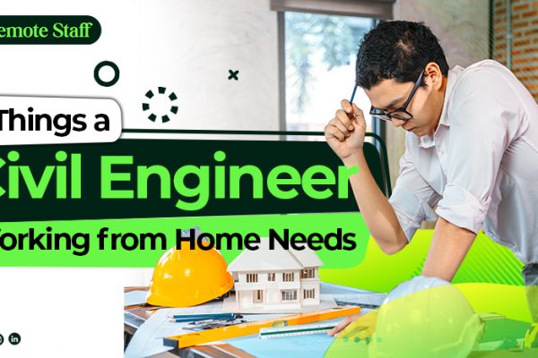 5 Things a Civil Engineer Working from Home Needs
