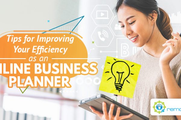 Tips for Improving Your Efficiency as an Online Business Planner