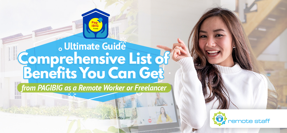 Ultimate Guide- Comprehensive List of Benefits you can get from PAGIBIG as a Remote worker or Freelancer