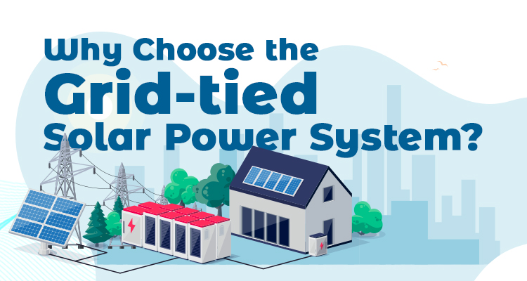 Why Choose the Grid-tied Solar Power System