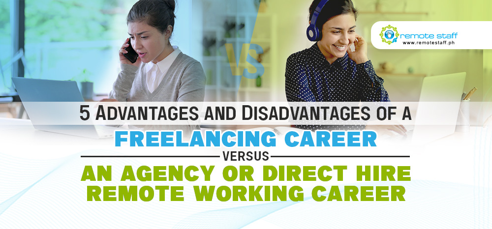 feature - 5 Advantages and Disadvantages of a Freelancing Career Versus an Agency or Direct Hire Remote Working Career