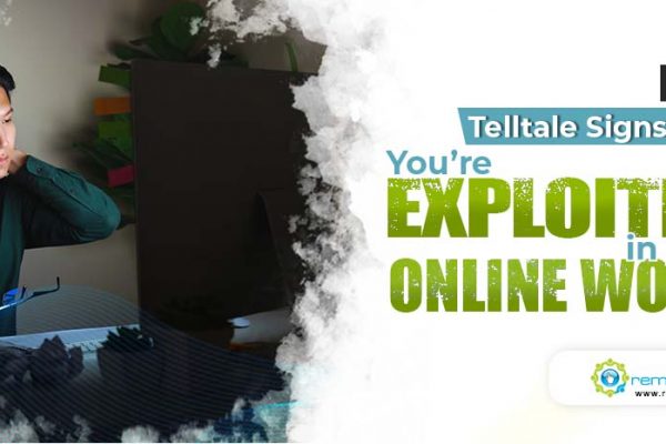 feature - 7 Telltale Signs That You’re Exploited in Your Online Work