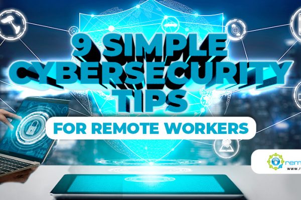 feature - 9 Simple Cybersecurity Tips for Remote Workers