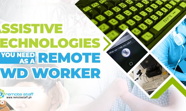 Assistive Technologies you Need as a Remote PWD Worker