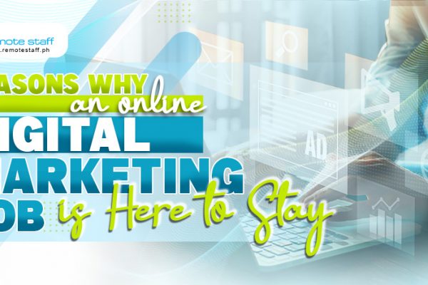 Reasons why an Online Digital Marketing Job is Here to Stay