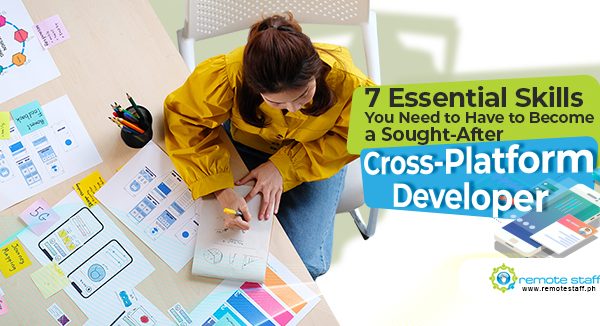 feature -7 Essential Skills You Need to Have to Become a Sought-After Cross-Platform Developer