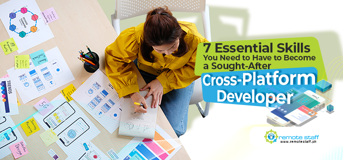 feature -7 Essential Skills You Need to Have to Become a Sought-After Cross-Platform Developer