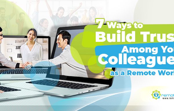 feature - 7 Ways to Build Trust Among Your Colleagues as a Remote Worker