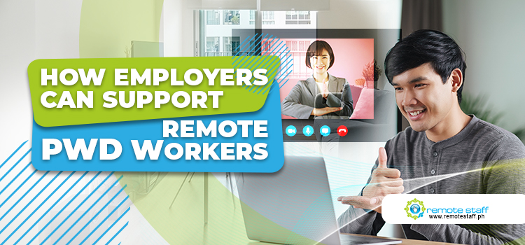How Employers Can Support Remote PWD Workers