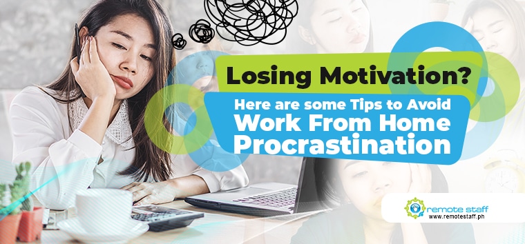 Losing Motivation Here are some Tips to Avoid Work From Home Procrastination