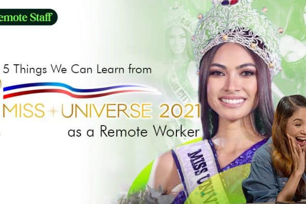 Things We Can Learn from Miss Universe 2021 as a Remote Worker (updated)