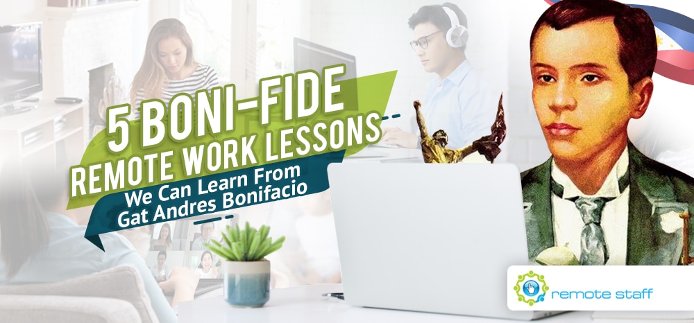 5 Boni-fide Remote Work Lessons we can Learn from Gat Andres Bonifacio