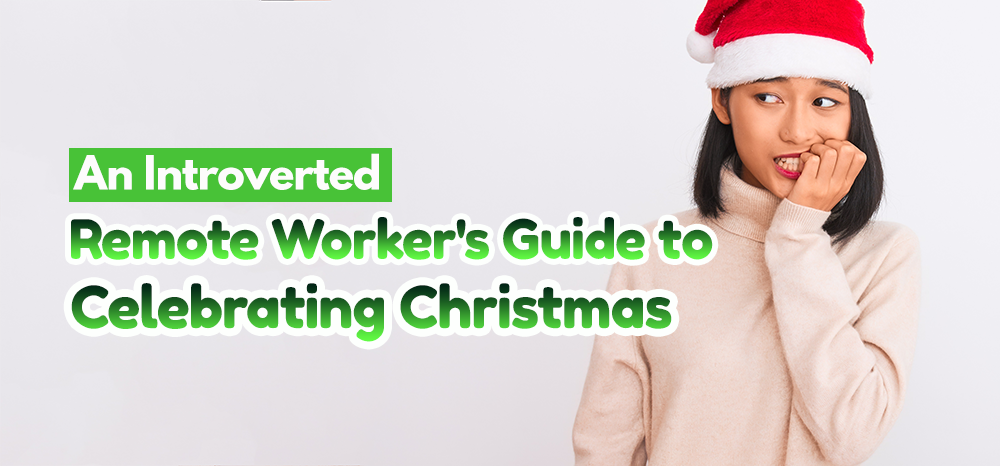An Introverted Remote Worker's Guide to Celebrating Christmas