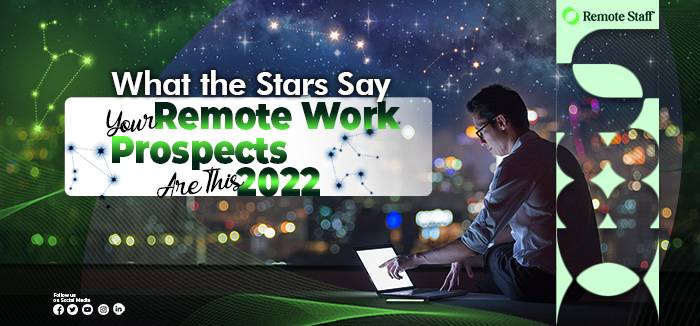 What the Stars Say Your Remote Work Prospects Are This 2022