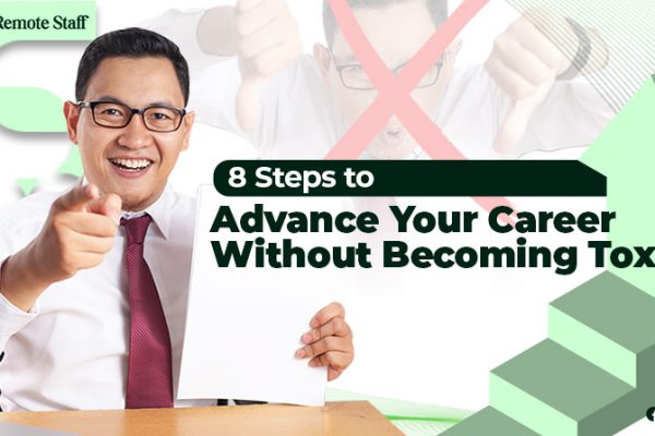 8 Steps to Advance Your Career Without Becoming Toxic