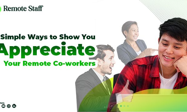 4 Simple Ways to Show You Appreciate Your Remote Co-workers