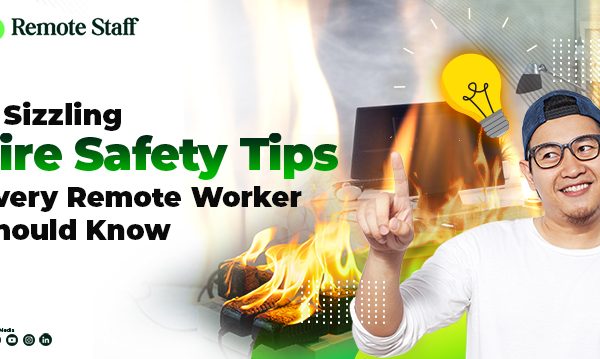 5 Sizzling Fire Safety Tips Every Remote Worker Should Know