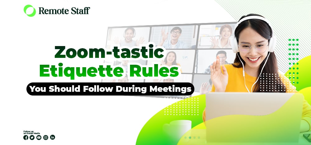 Zoom-tastic Etiquette Rules You Should Follow During Meetings