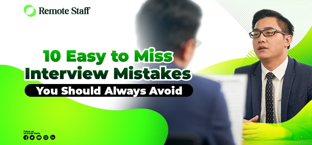 10 Easy to Miss Interview Mistakes You Should Always Avoid