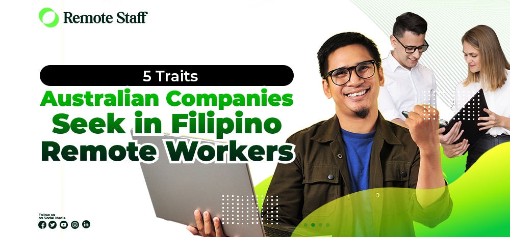 5 Traits Australian Companies Seek in Filipino Remote Workers