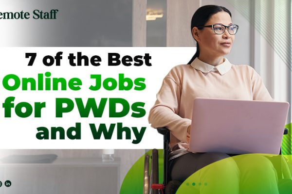7 of the Best Online Jobs for PWDs and Why