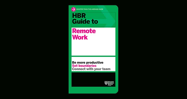 HBR Guide to Remote Work