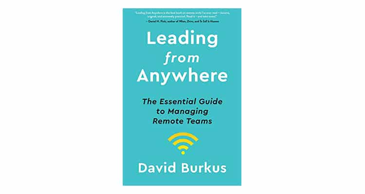 Leading from Anywhere The Essential Guide to Managing Remote Teams