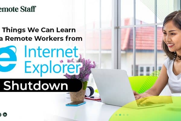 5 Things We Can Learn as a Remote Workers from Internet Explorer_s Shutdown