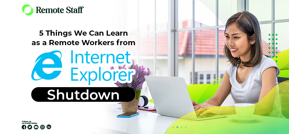 5 Things We Can Learn as a Remote Workers from Internet Explorer_s Shutdown