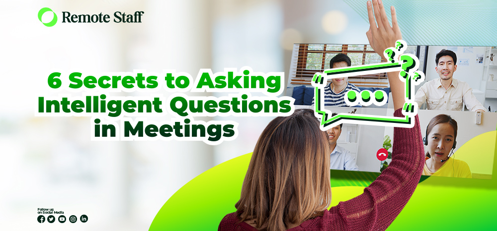 6 Secrets to Asking Intelligent Questions in Meetings