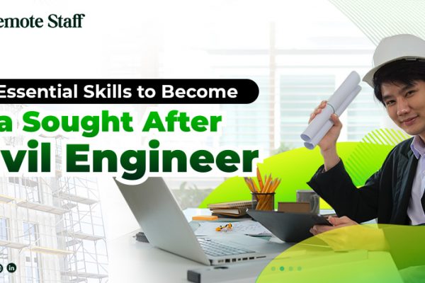 7 Essential Skills to Become a Sought After Civil Engineer