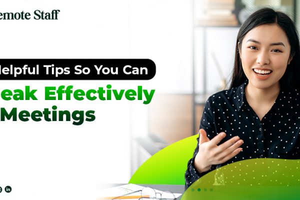 6 Helpful Tips So You Can Speak Effectively in Meetings