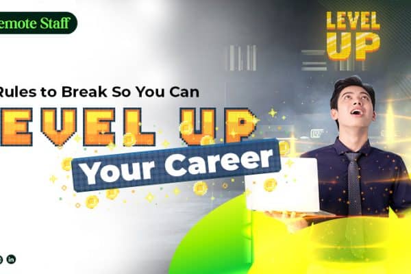 Life Rules to Break So You Can Level Up Your Career