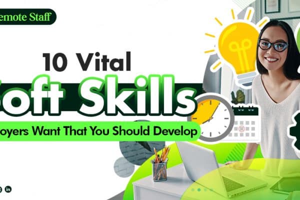 10 Vital Soft Skills Employers Want That You Should Develop