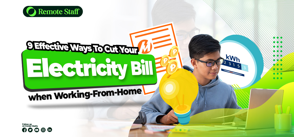 9 Effective Ways To Cut Your Electricity Bill when Working-From-Home