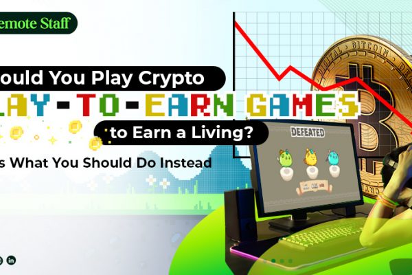 Should You Play Crypto Play-to-Earn Games to Earn a Living Here’s What You Should Do Instead