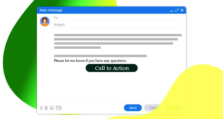 End Your Email with a Call to Action (CTA)