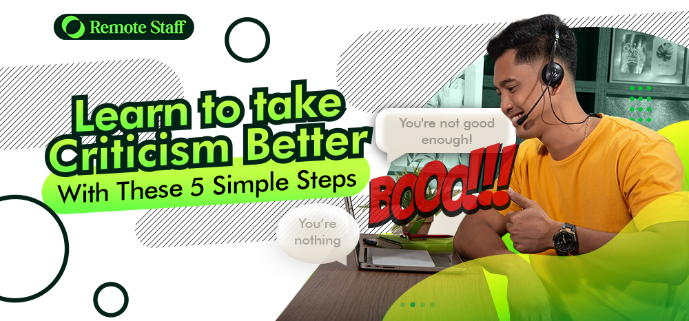 Learn to Take Criticism Better With These 5 Simple Steps