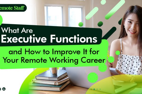 What Are Executive Functions and How to Improve It for Your Remote Working Career