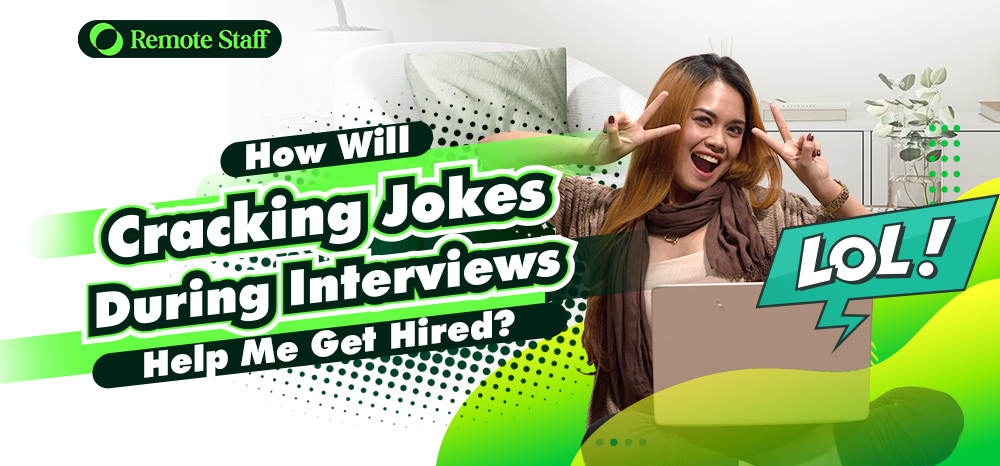 How Will Cracking Jokes During Interviews Help Me Get Hired?
