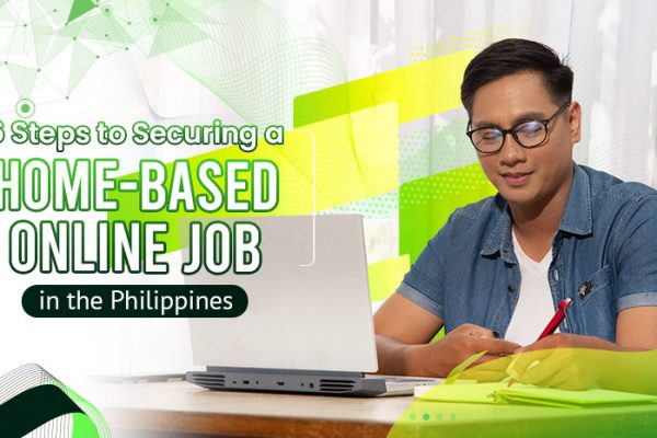 6 Steps to Securing a Home-based Online Job in the Philippines