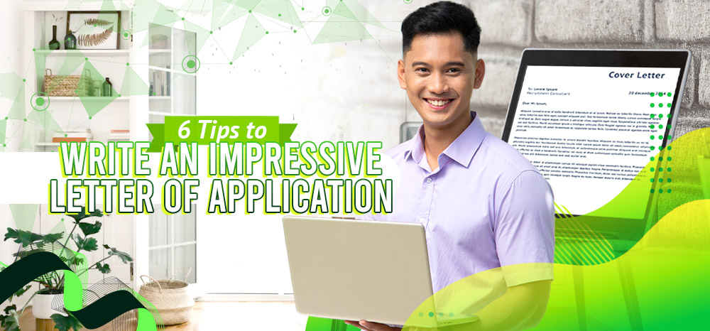 6 Tips for Writing an Impressive Letter of Application