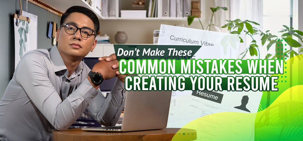 Don’t Make These Common Mistakes When Creating Your Resume.