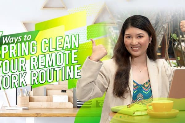 7-Ways-to-Spring-Clean-Your-Remote-Work-Routine