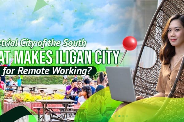 Industrial City of the South: What Makes Iligan City Ideal for Remote Working?