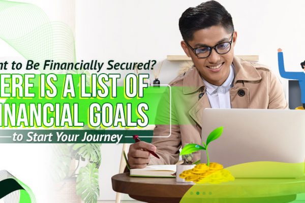 Want to Be Financially Secure? Here is a List of Financial Goals to Guide Your Journey.