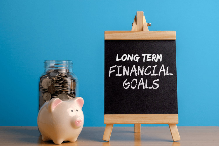What Are Long-Term Financial Goals