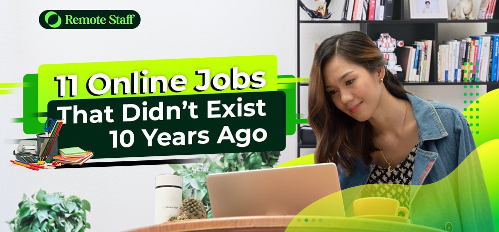 11 Online Jobs That Didn’t Exist 10 Years Ago