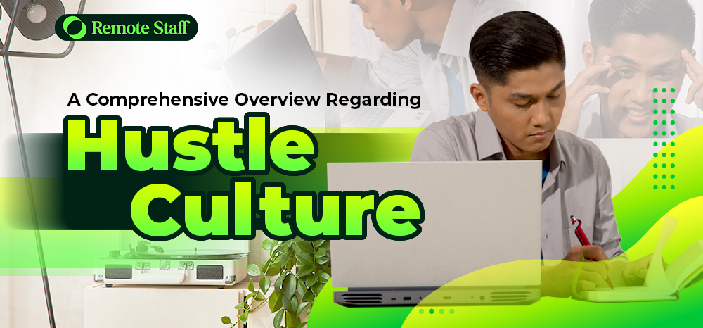 A Comprehensive Overview Regarding Hustle Culture