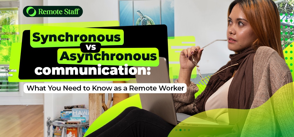 Synchronous vs Asynchronous communication What You Need to Know as a Remote Worker